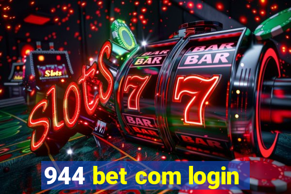 944 bet com login